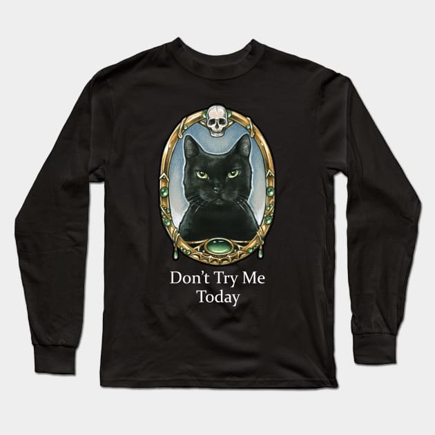 Don't Try Me Today - Black Cats Long Sleeve T-Shirt by Nat Ewert Art